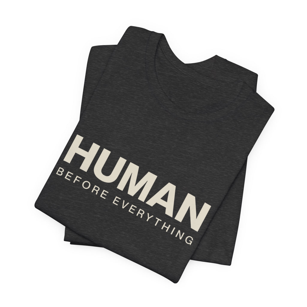 Human Before Everything // Stacked